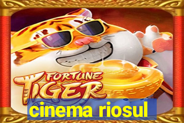 cinema riosul